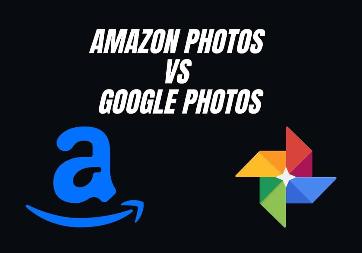 Amazon Photos vs Google Photos
