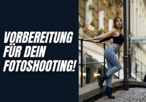 Vorbereitung für dein Fotoshooting in Wien